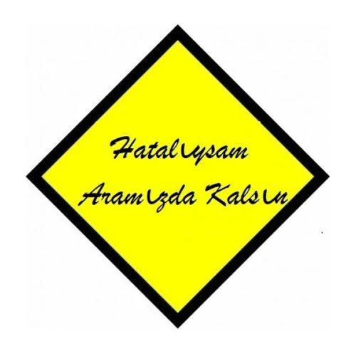 Ce-Ka Hatalıysam Aramızda Kalsın Araç Sticker